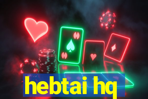 hebtai hq